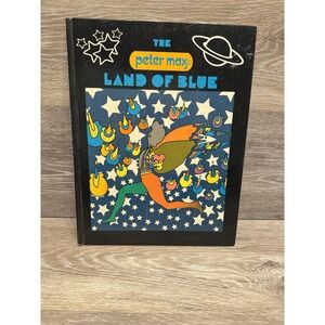 Vintage Peter Max The Land of Blue Hard Cover Printed in USA 1970 First Edition